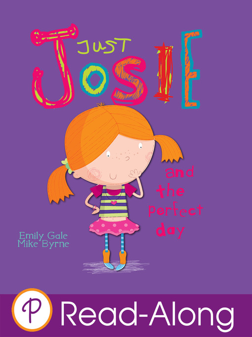 Title details for Just Josie and the Perfect Day by Emily Gale - Wait list